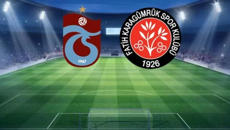 Fatih Karagümrük – Trabzonspor muhtemel 11