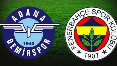 Adana Demirspor – Fenerbahçe muhtemel 11